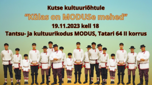 Kultuuriõhtu "Külas on MODUSe mehed" @ Tantsu- ja kultuurikodu MODUS